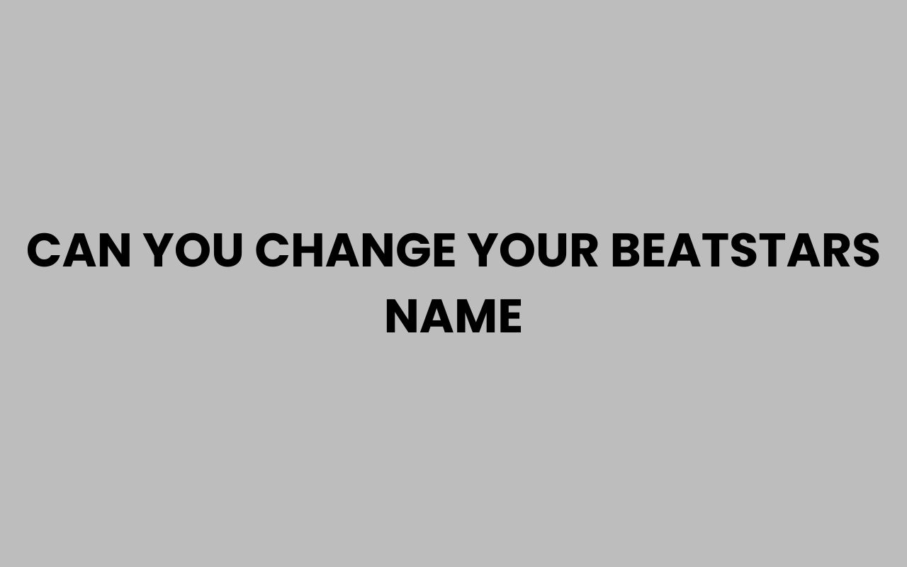 can you change your beatstars name