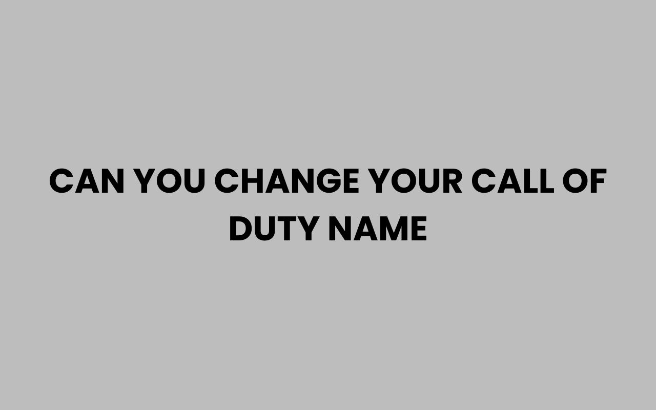 can you change your call of duty name