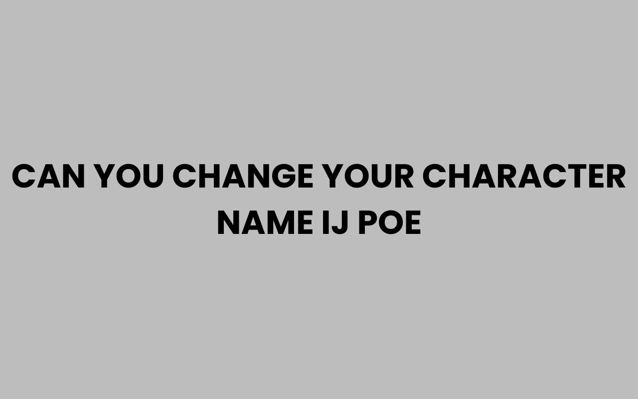 can you change your character name ij poe