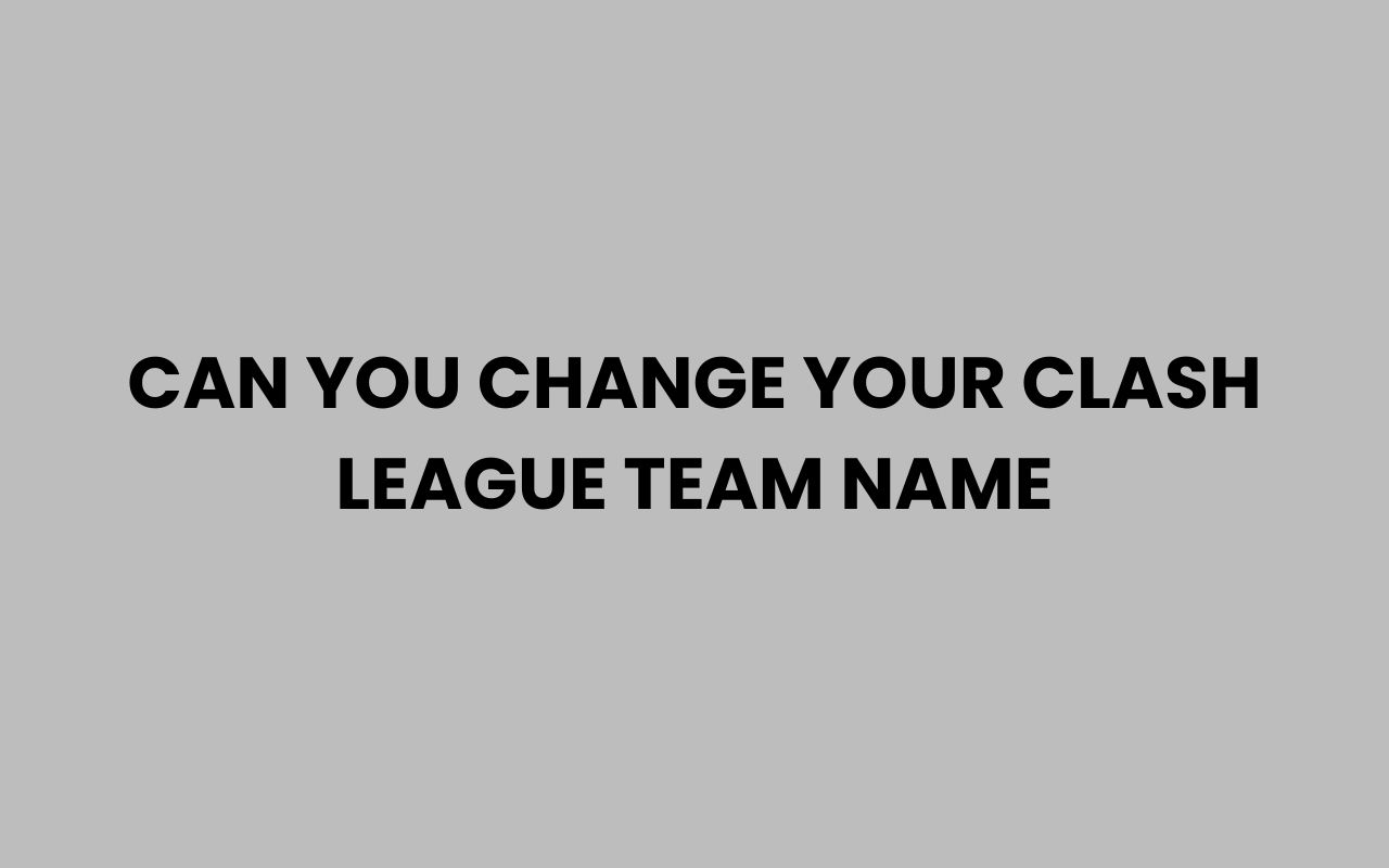 can you change your clash league team name