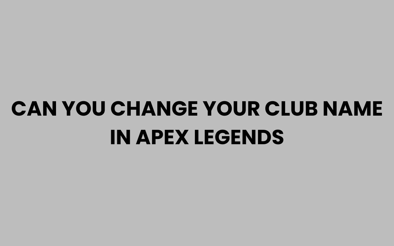 can you change your club name in apex legends