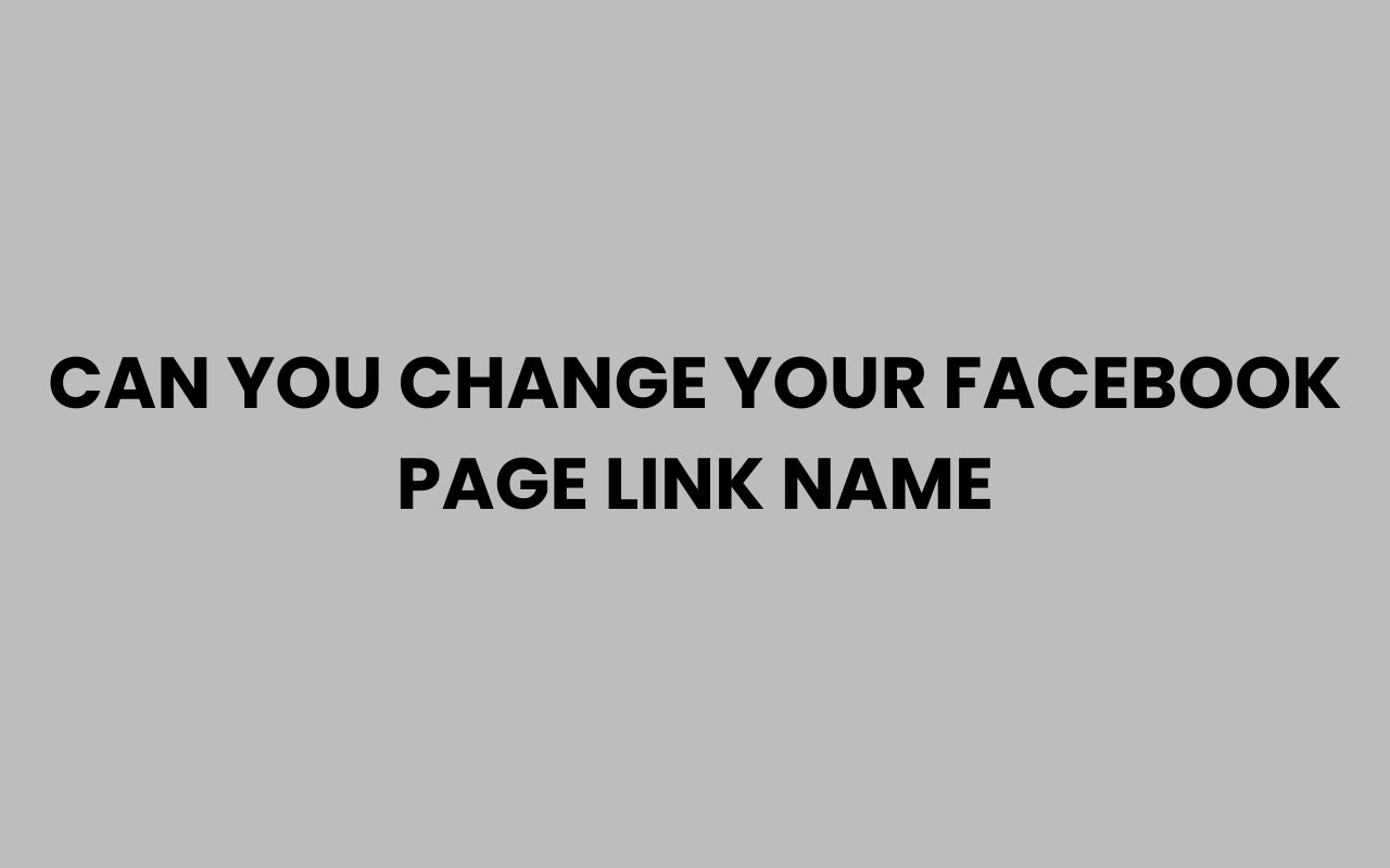 can you change your facebook page link name