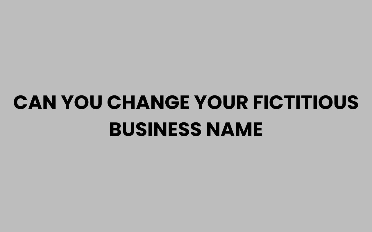 can you change your fictitious business name