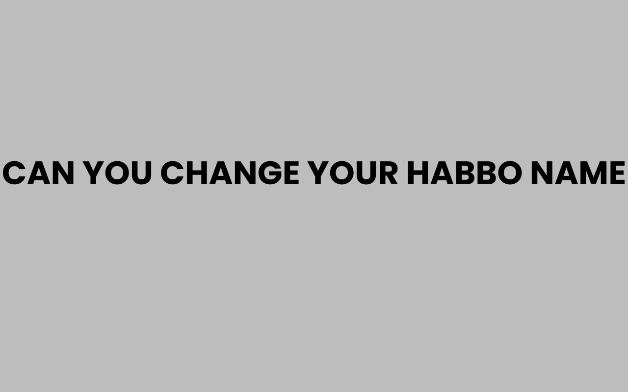 can you change your habbo name