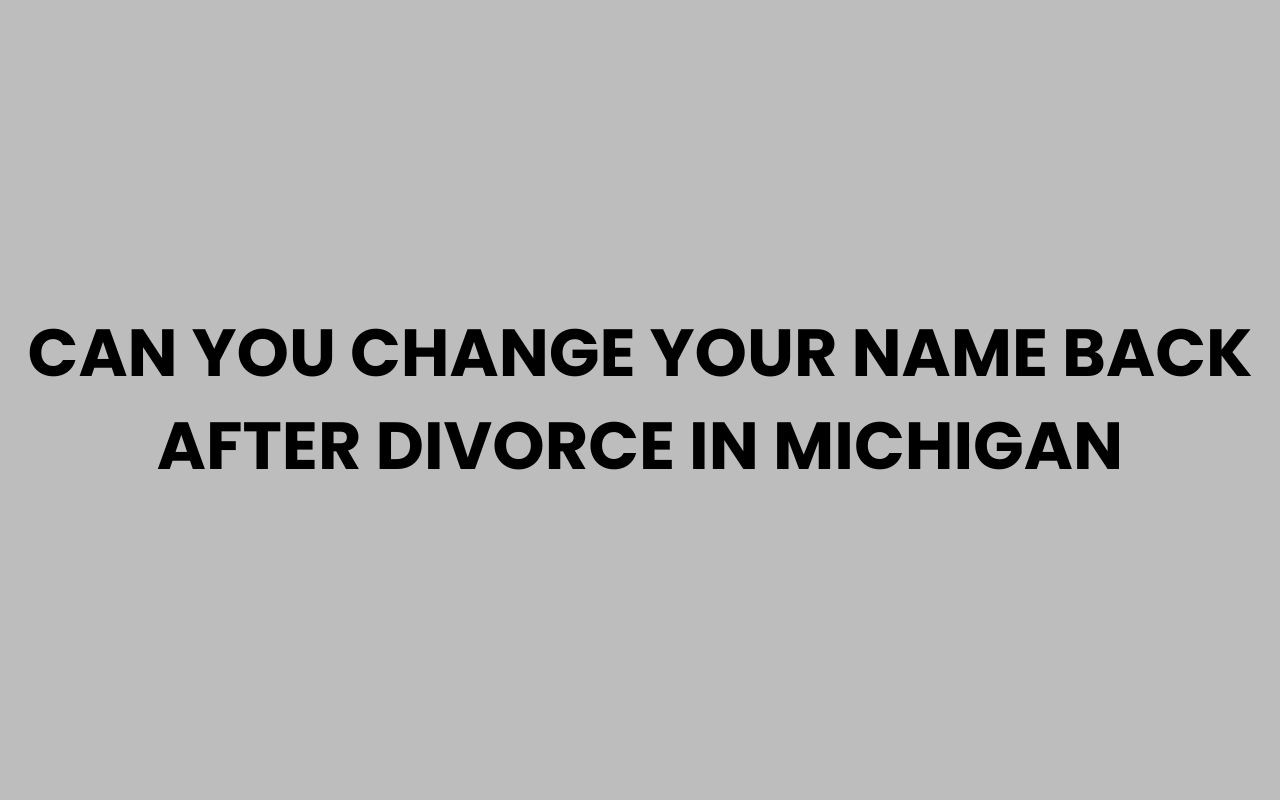 can you change your name back after divorce in michigan