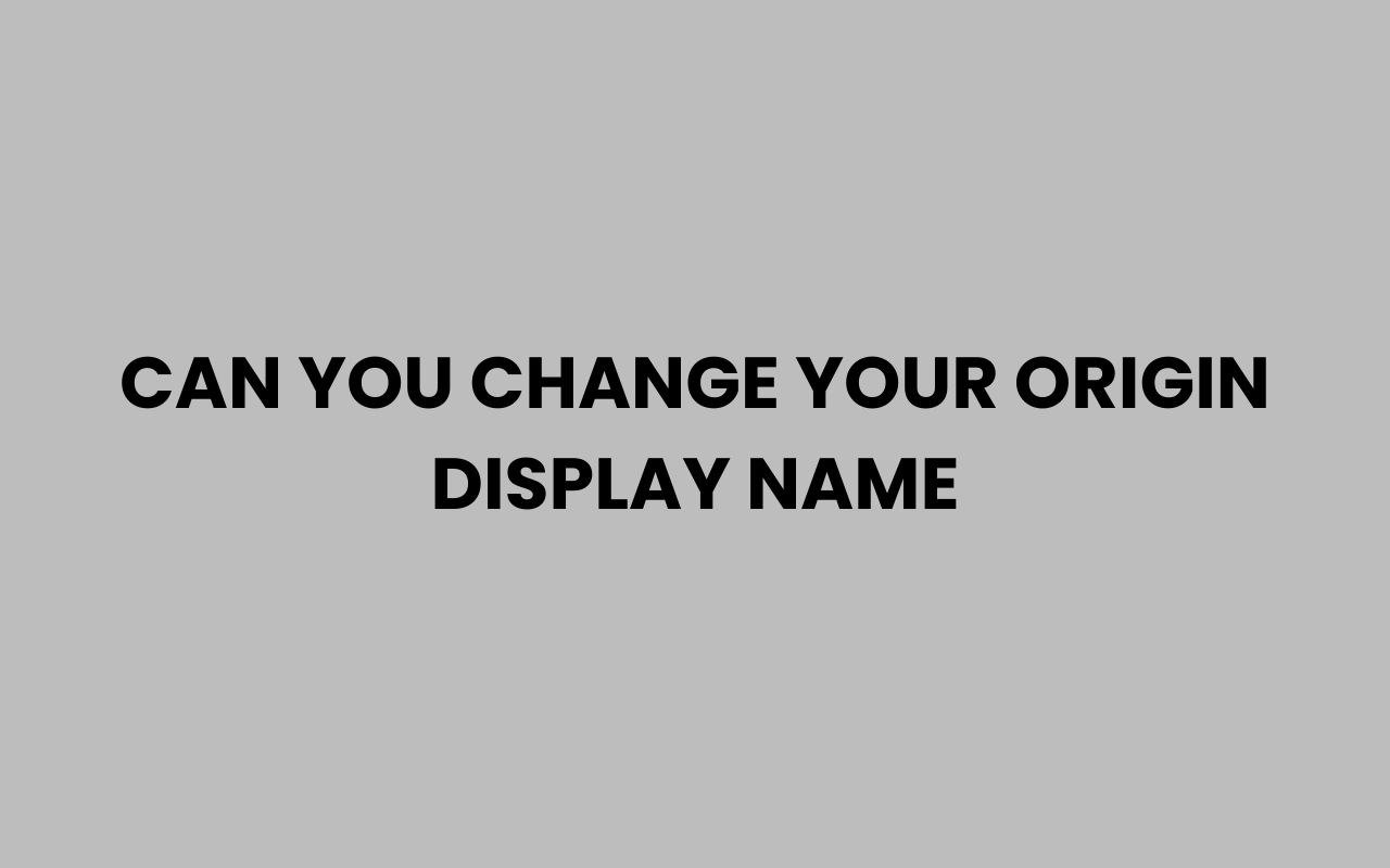can you change your origin display name