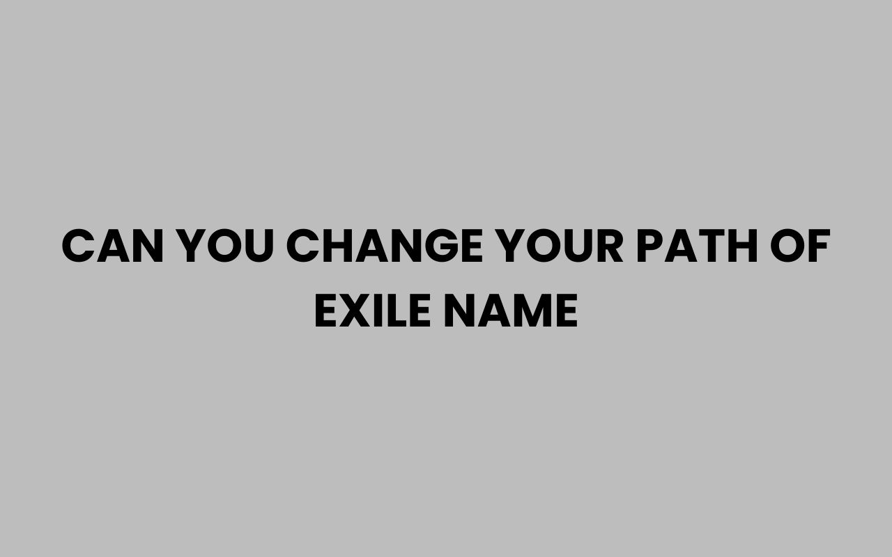 can you change your path of exile name