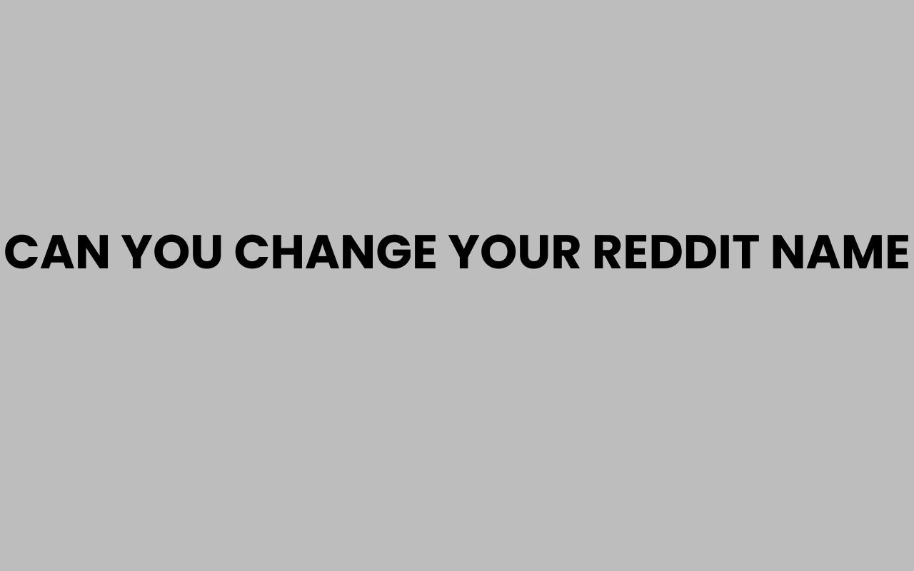 can you change your reddit name