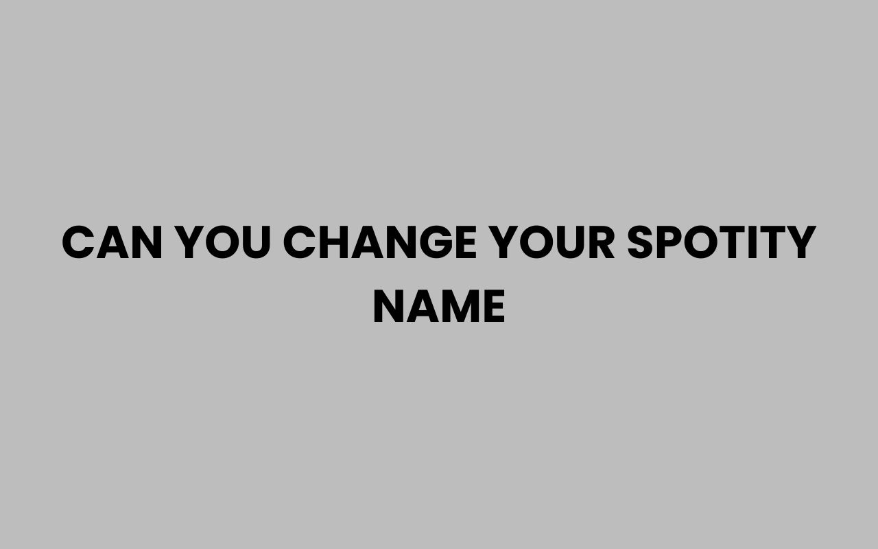 can you change your spotity name