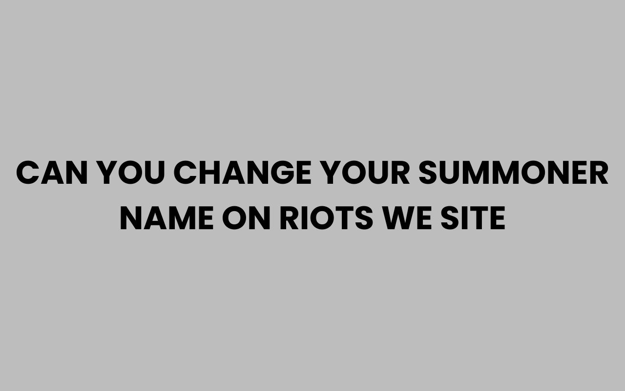 can you change your summoner name on riots we site