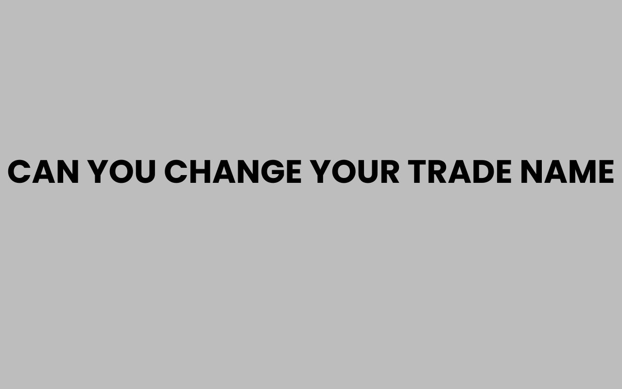 can you change your trade name
