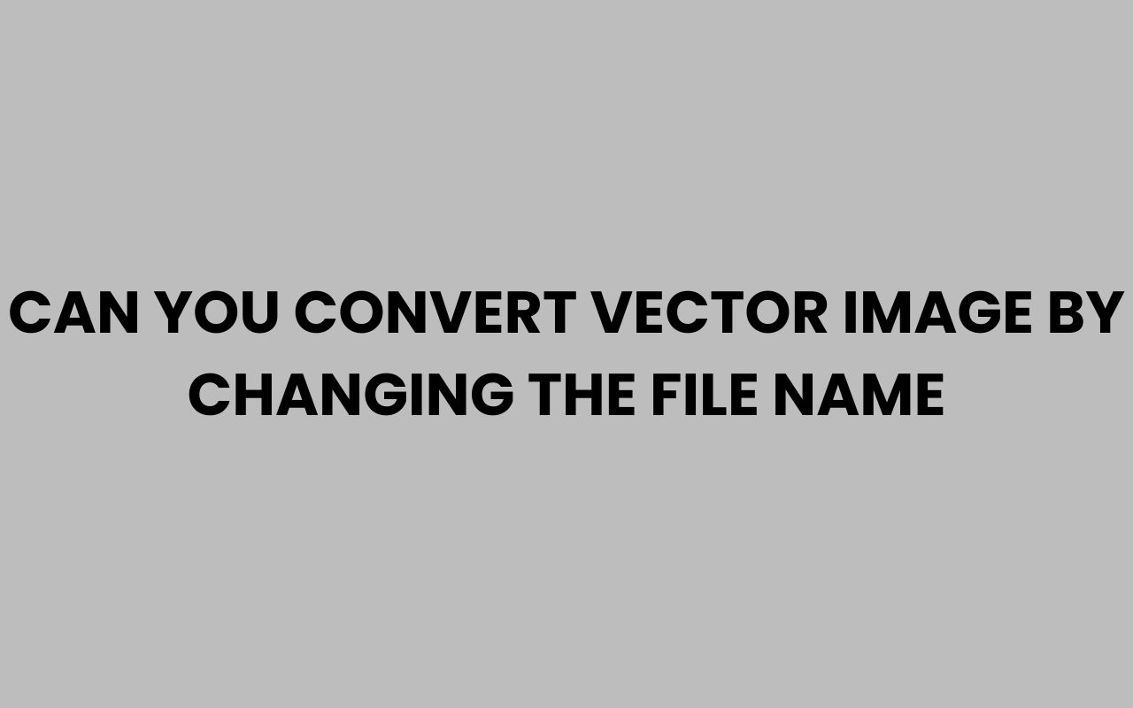 can you convert vector image by changing the file name