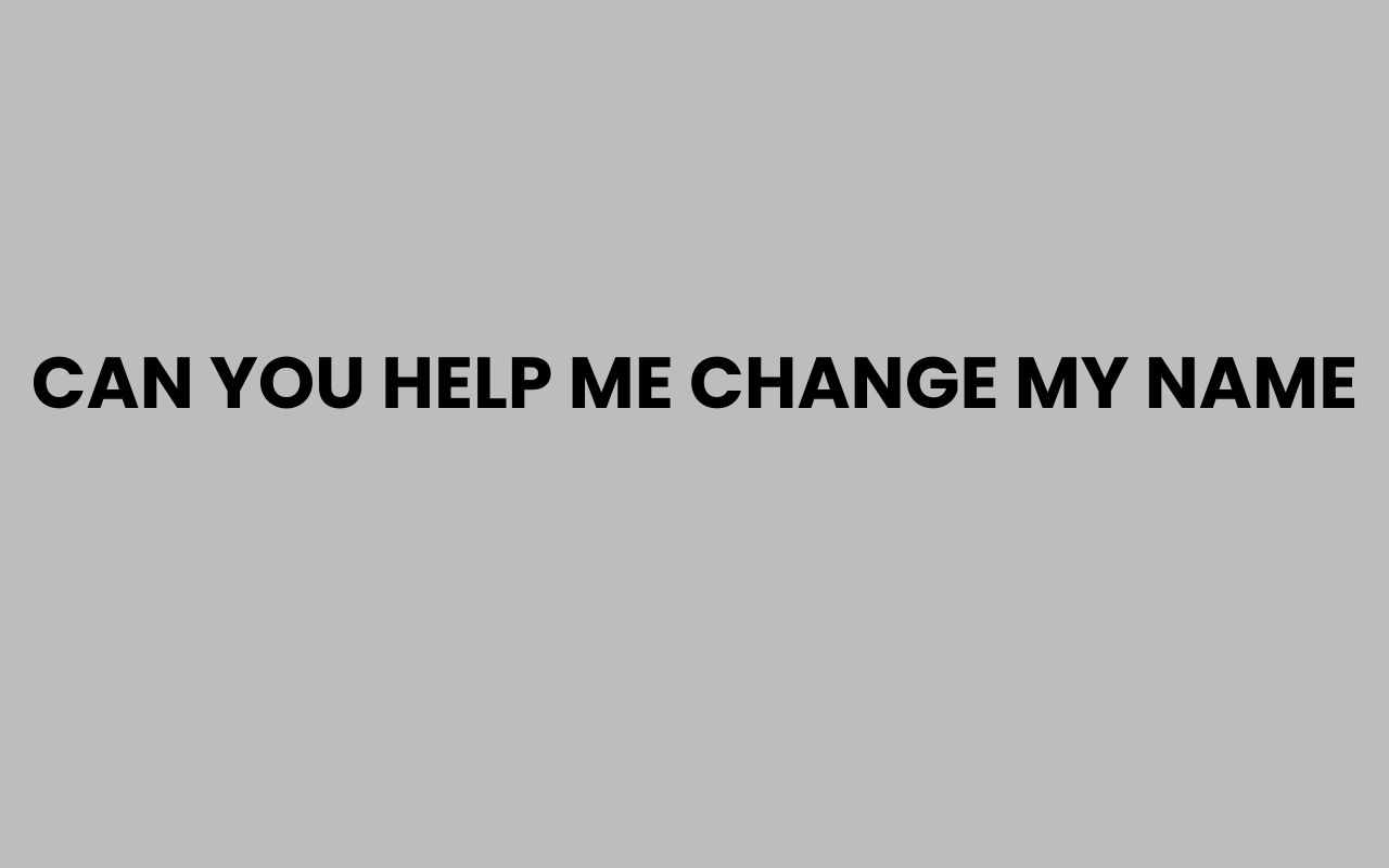 can you help me change my name