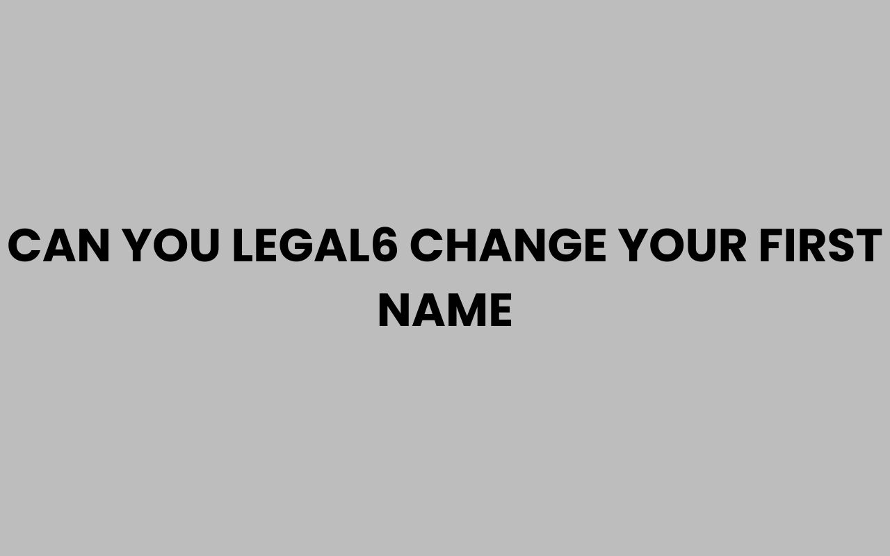 can you legal6 change your first name