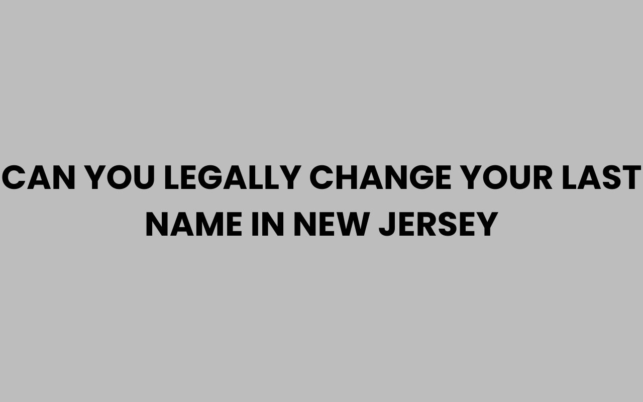 can you legally change your last name in new jersey