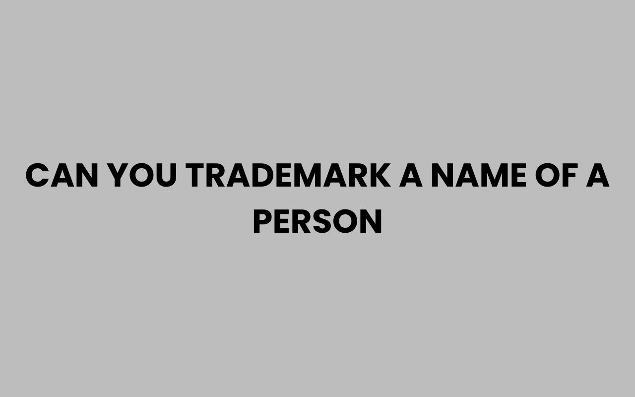can you trademark a name of a person