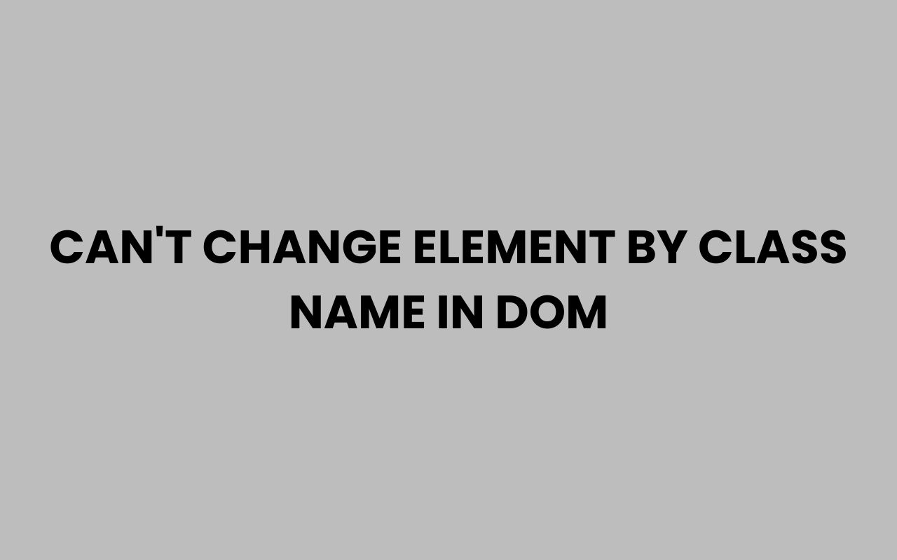 cant change element by class name in dom