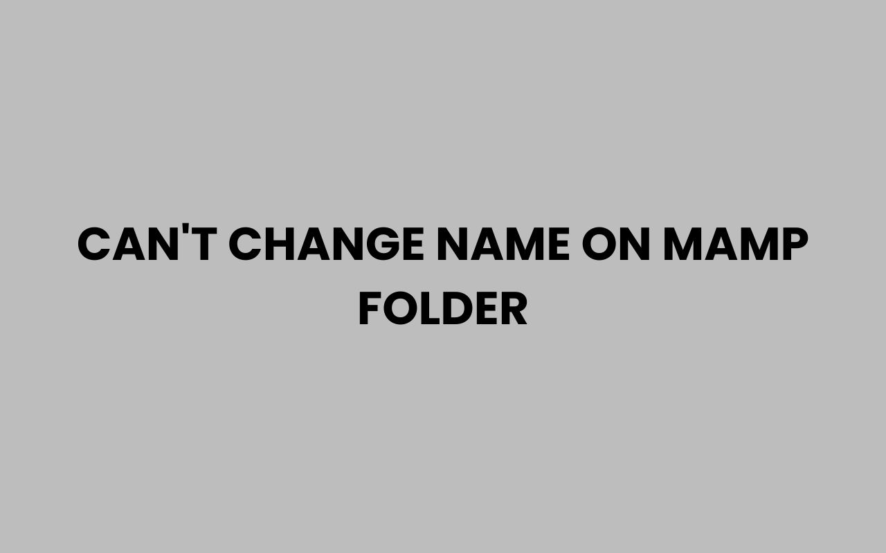 cant change name on mamp folder