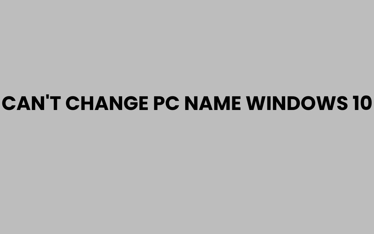 cant change pc name windows 10