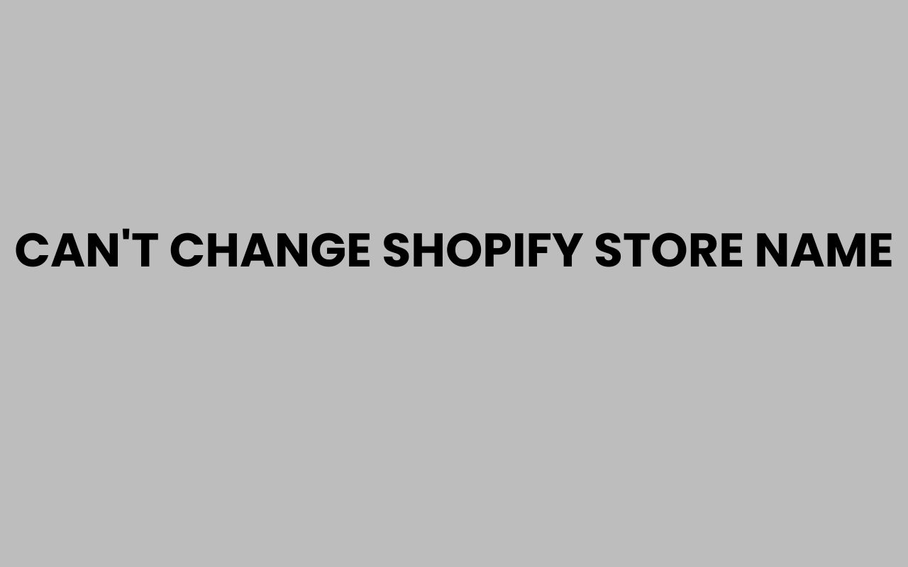cant change shopify store name