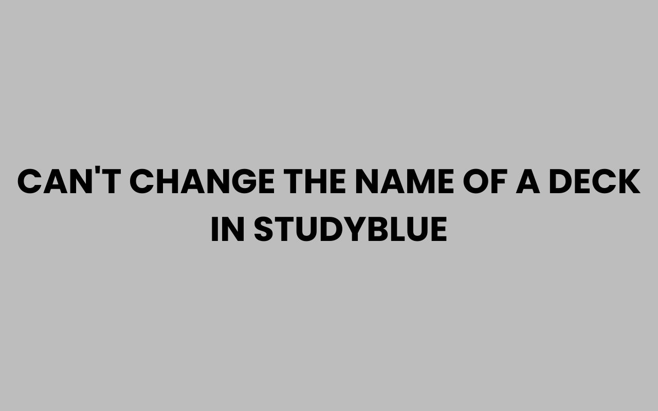 cant change the name of a deck in studyblue