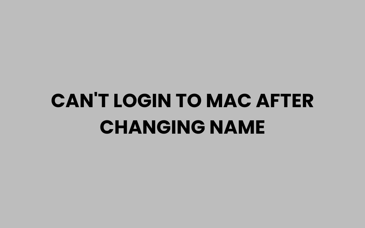 cant login to mac after changing name