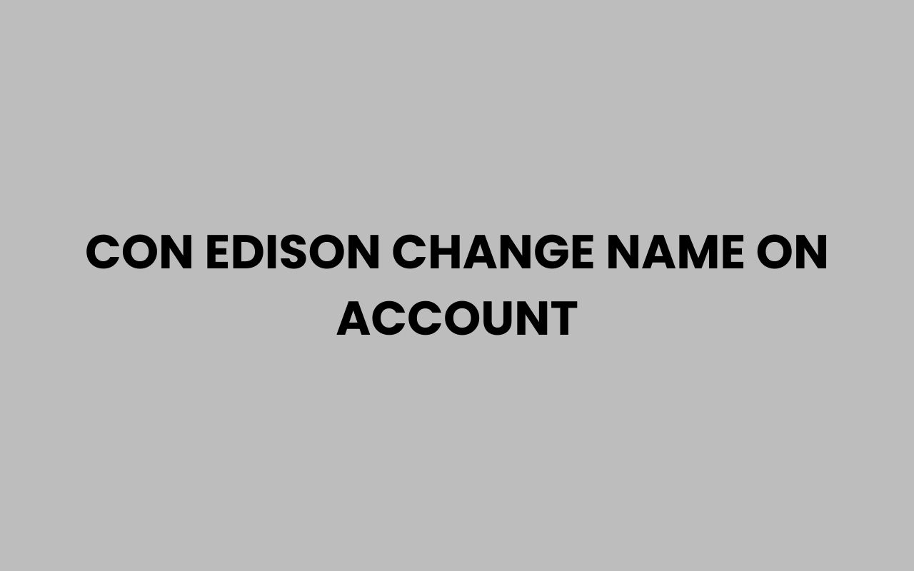 con edison change name on account