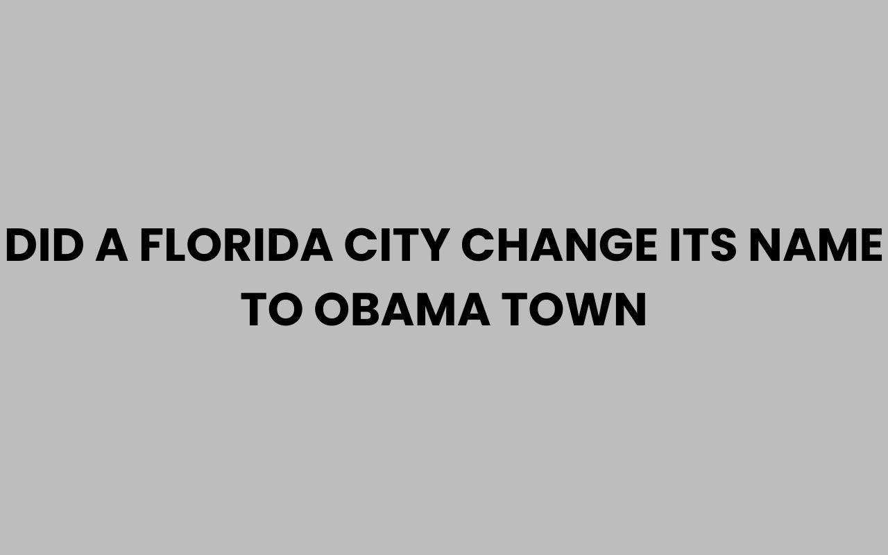 did a florida city change its name to obama town