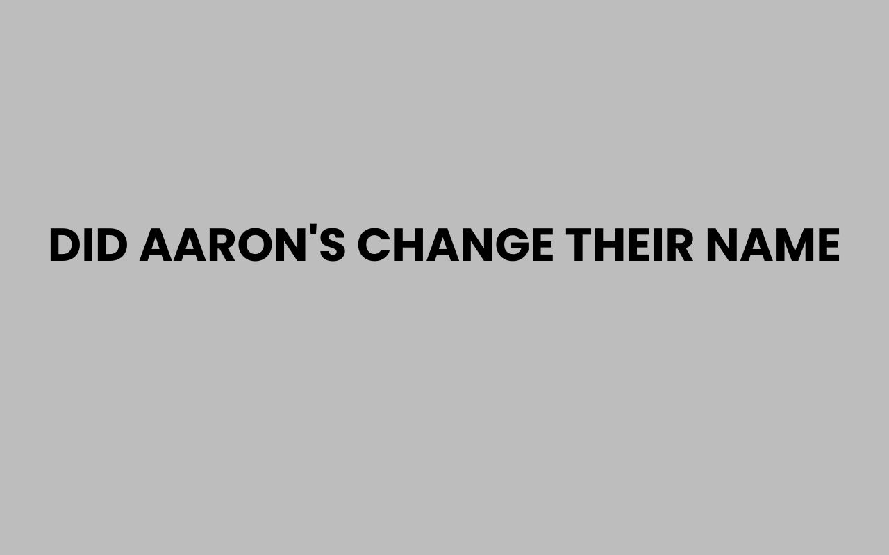 did aarons change their name