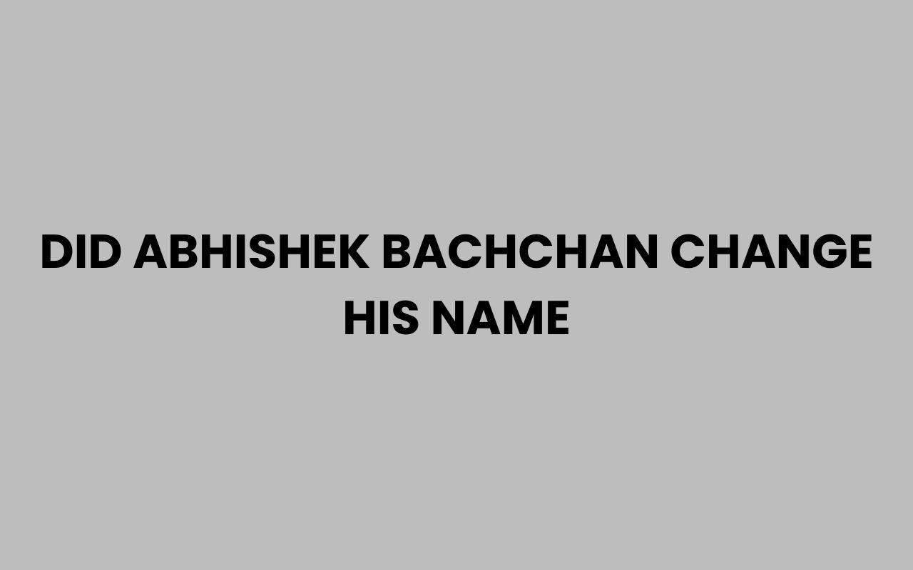 did abhishek bachchan change his name