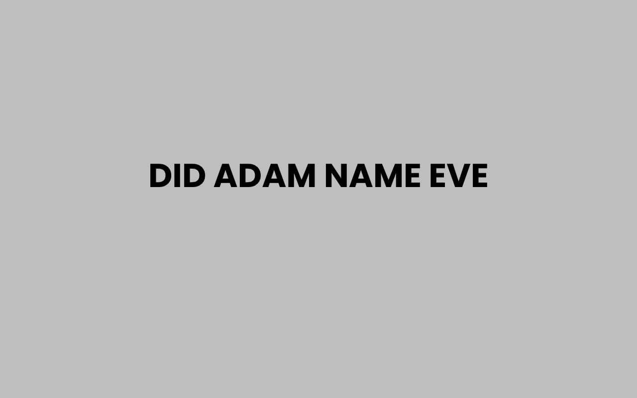 did adam name eve