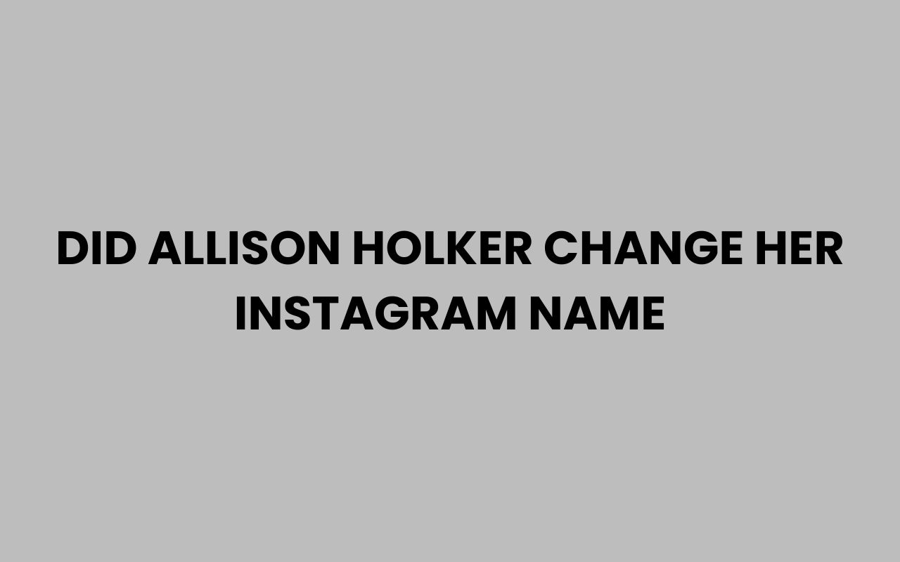 Home did allison holker change her instagram name