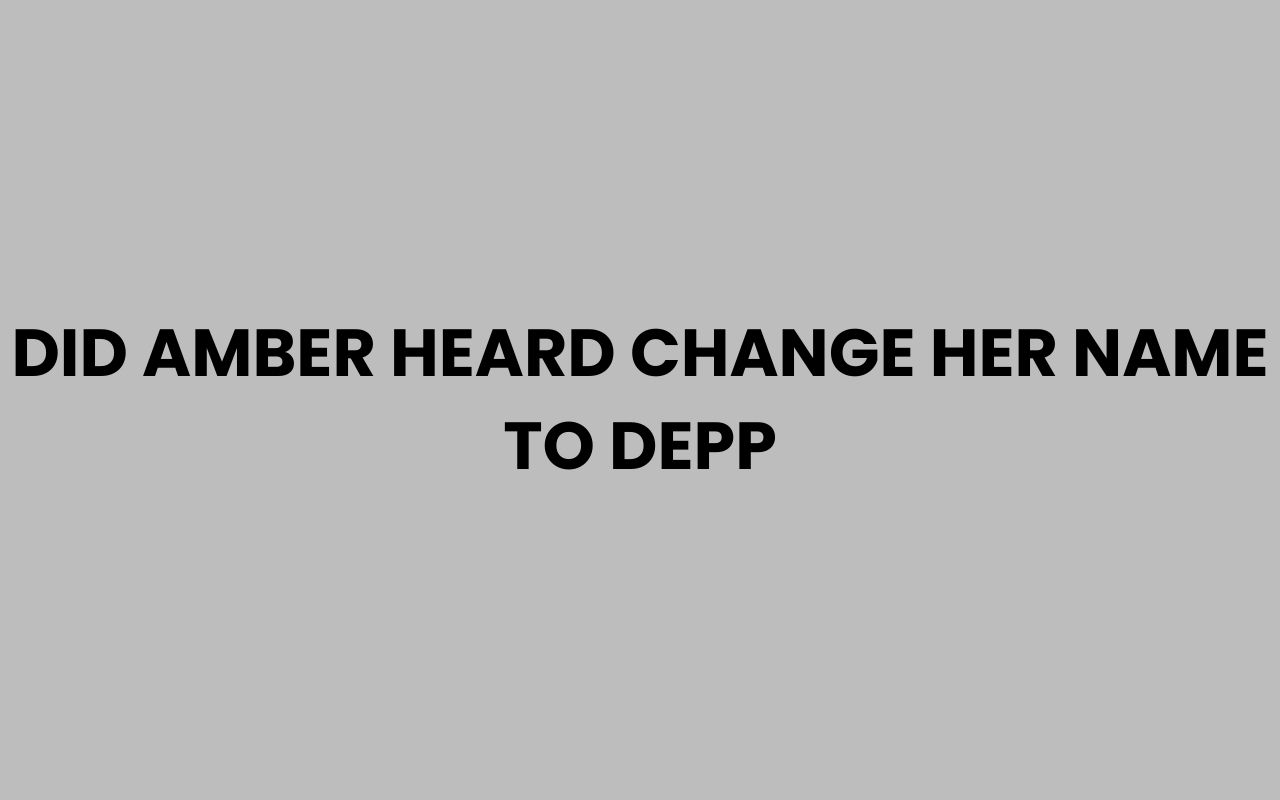 did amber heard change her name to depp
