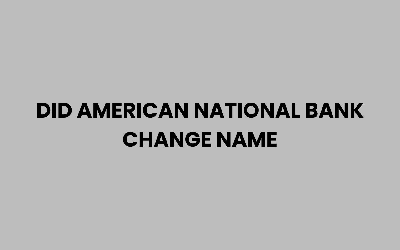 did american national bank change name