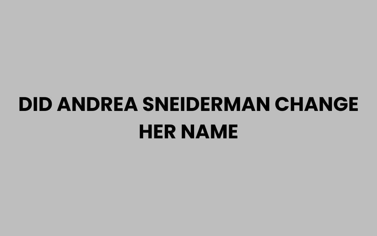 did andrea sneiderman change her name