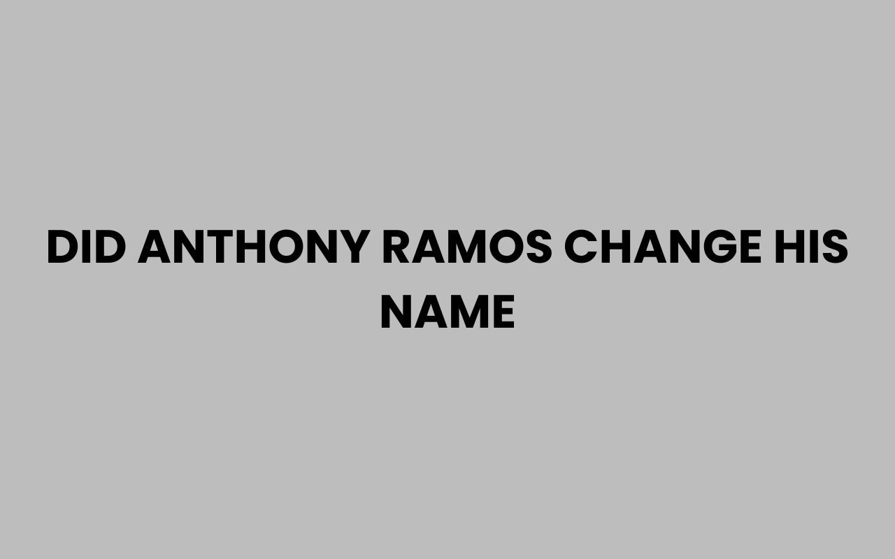 did anthony ramos change his name