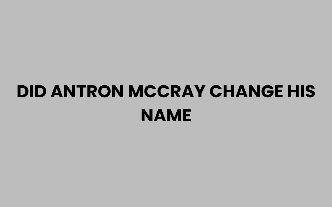 did antron mccray change his name