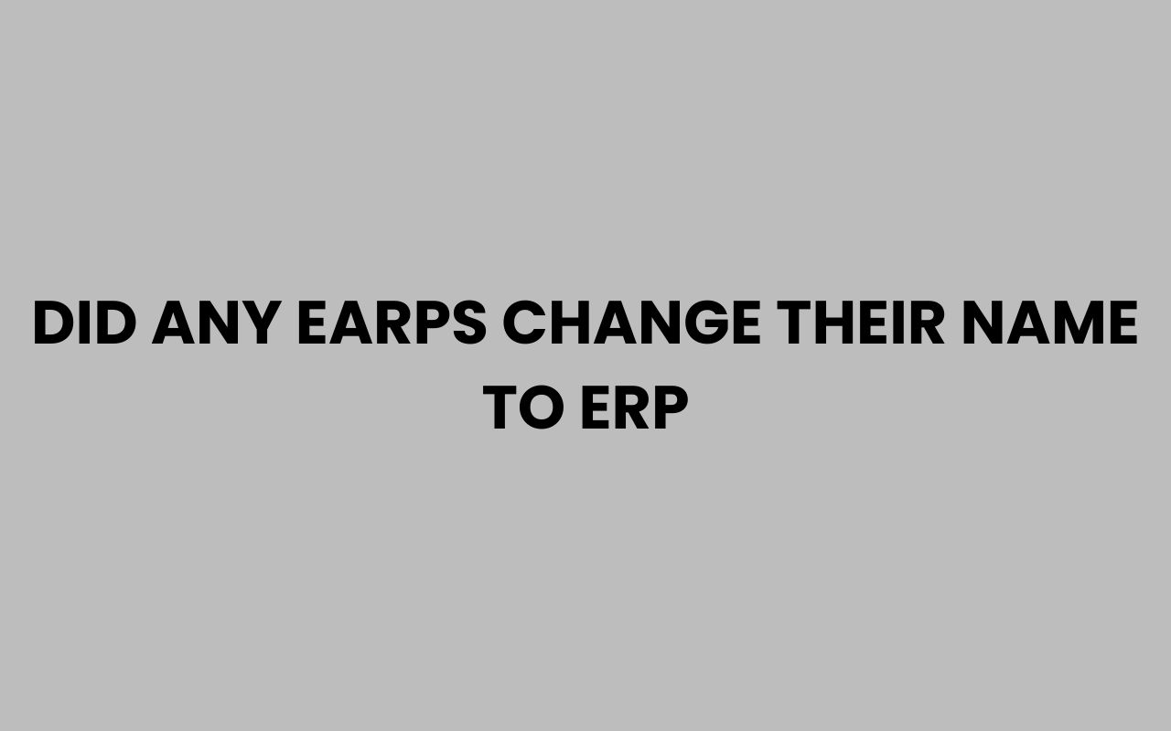did any earps change their name to erp