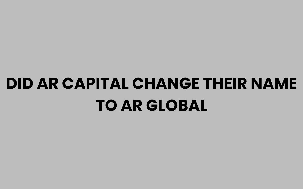 did ar capital change their name to ar global