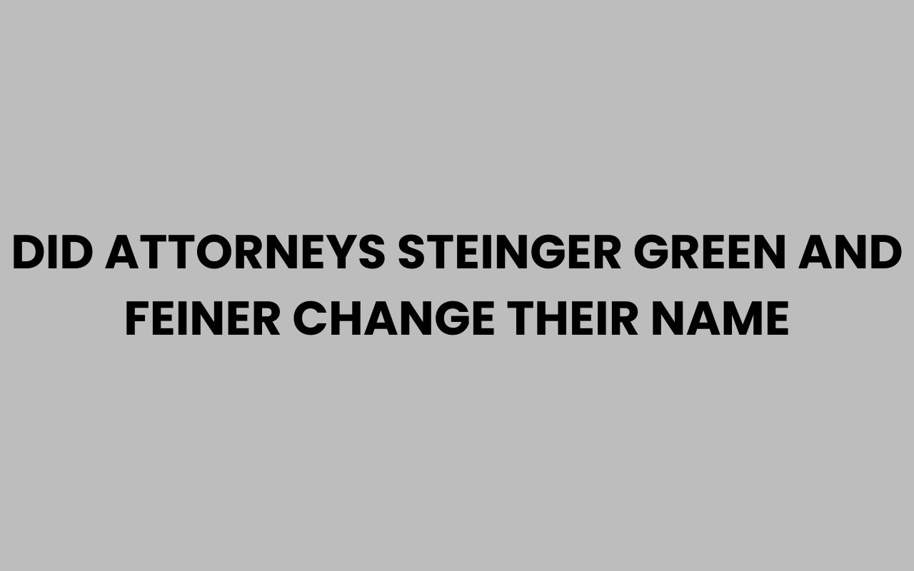 did attorneys steinger green and feiner change their name