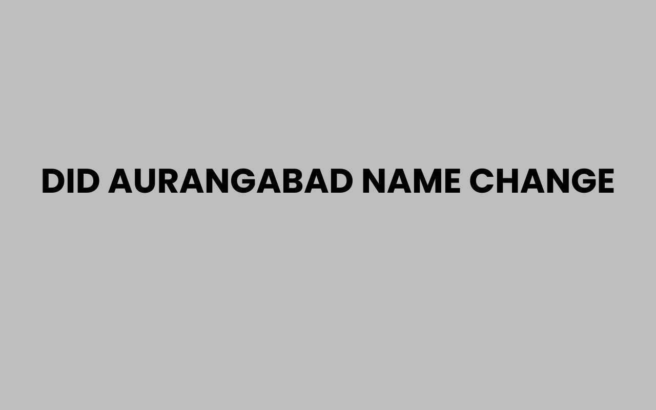 Home did aurangabad name change