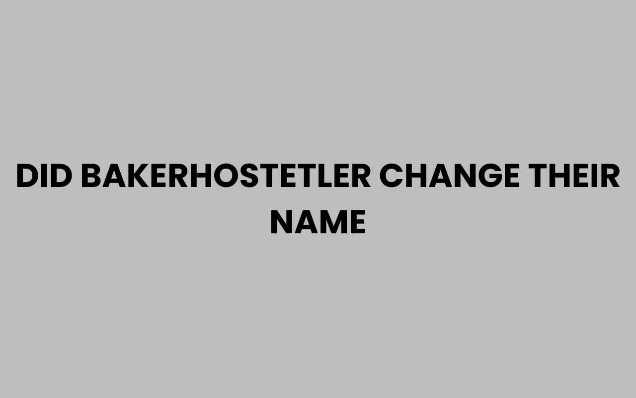 did bakerhostetler change their name