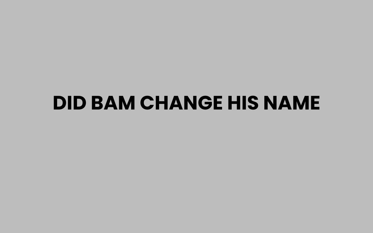 did bam change his name