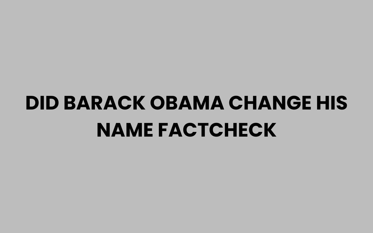 did barack obama change his name factcheck