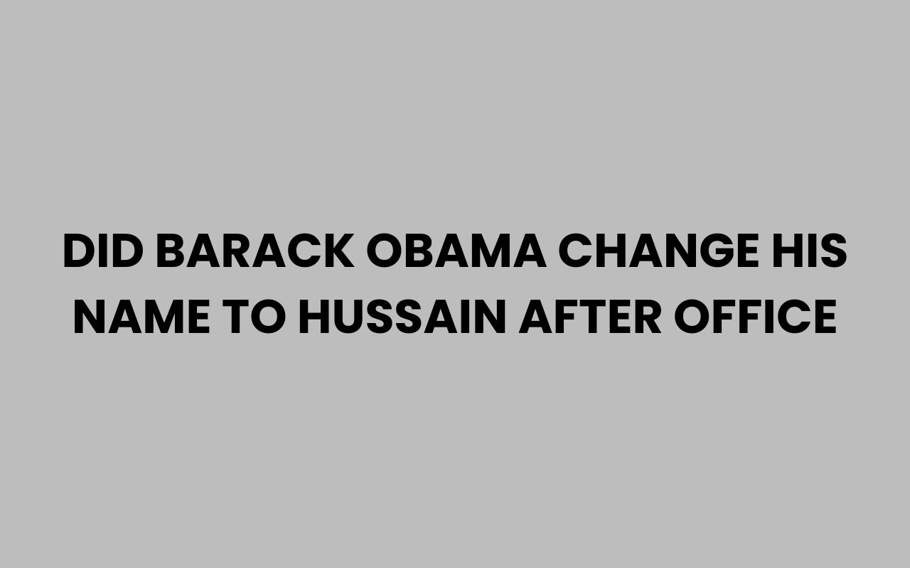 did barack obama change his name to hussain after office