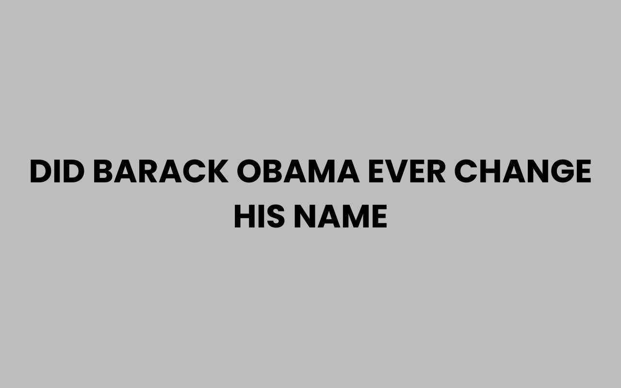 Home did barack obama ever change his name