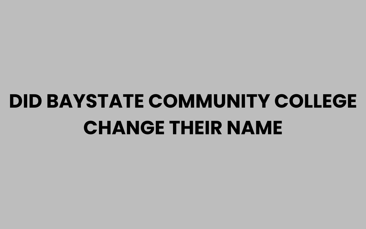 did baystate community college change their name