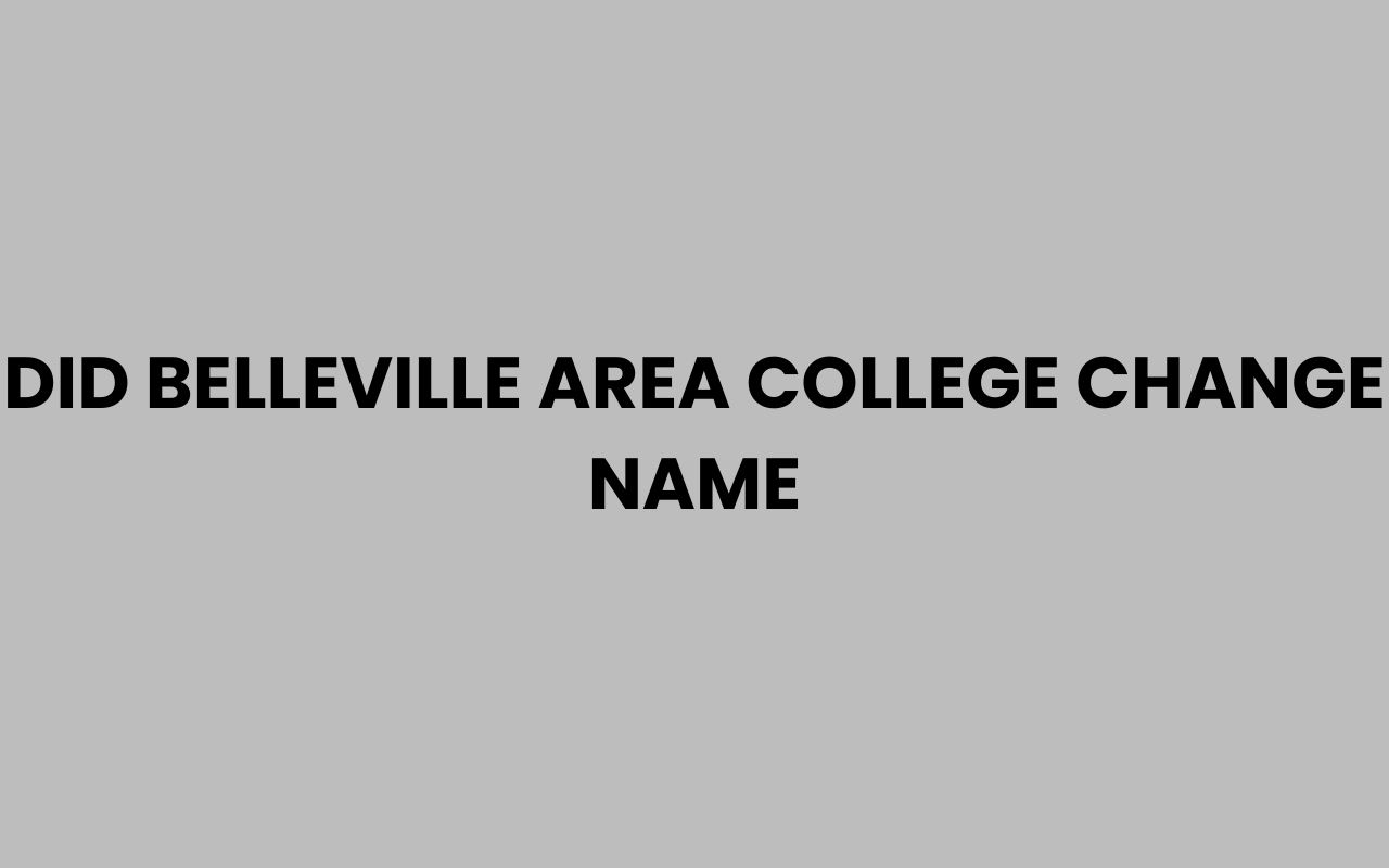 did belleville area college change name