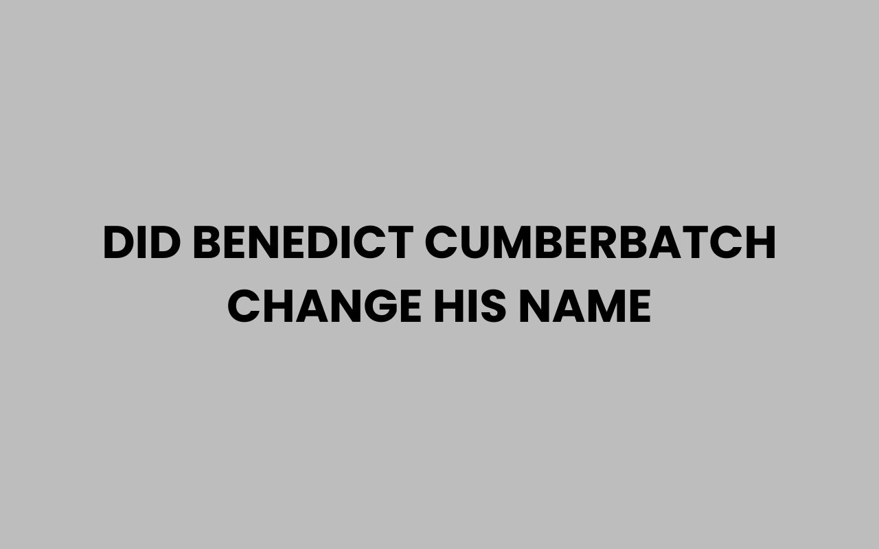 did benedict cumberbatch change his name