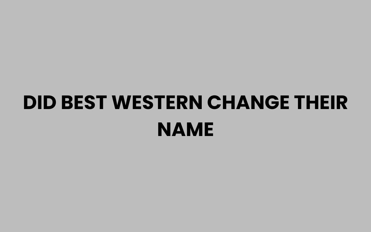 did best western change their name